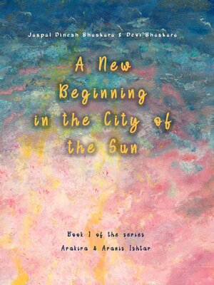 cover image of A New Beginning in the City of the Sun